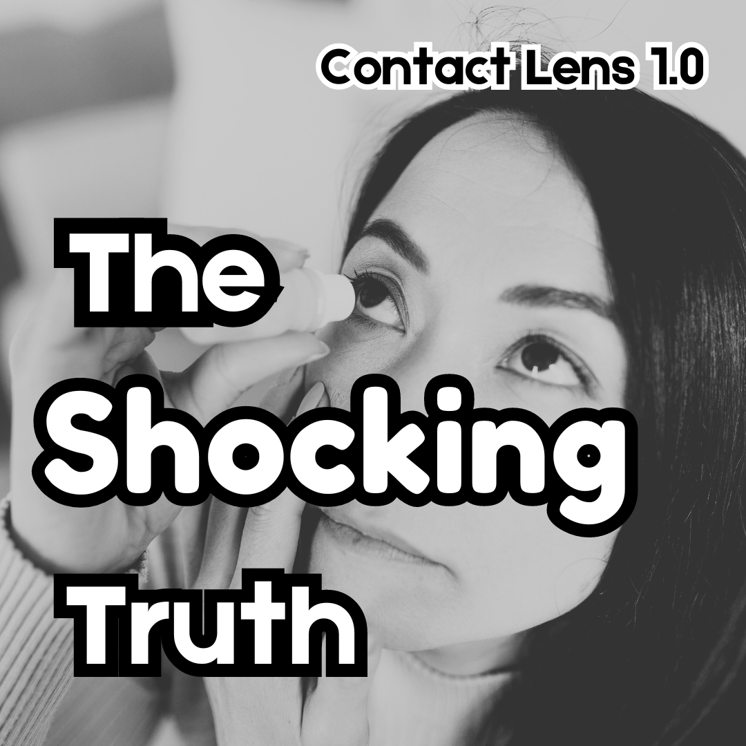 Are Your Contact Lenses Secretly Ruining Your Life? The Shocking Truth You Need to Know!